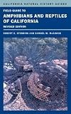 Field Guide to Amphibians and Reptiles of California: Revised Edition (California Natural History Guides)