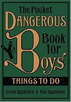 The Pocket Dangerous Book for Boys: Things to Do
