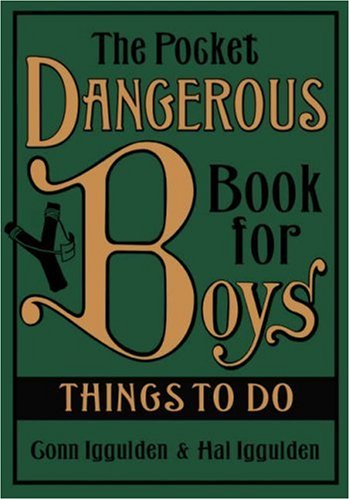 The Pocket Dangerous Book for Boys: Things to Do