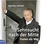 Die Sehnsucht nach der Mitte. Fasten als Weg