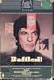Baffled [VHS]