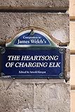 Companion to James Welch's The heartsong of Charging Elk