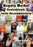 Angela Merkel. Deutschlands beste Aussenministerin (1) (German Edition)