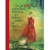 Die 100 sch�nsten M�rchen der Br�der Grimm