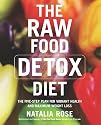 The Raw Food Detox Diet: The Five-step Plan for Vibrant Health and Maximum Weight Loss
