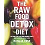 The Raw Food Detox Diet: The Five-Step Plan for Vi&hellip by Natalia Rose