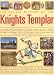 The Secret History of the Knights Templar: A Complete Illustrated Chronicle of the Rise and Fall of One of History's Most Secretive and Conspiratorial Brotherhoods