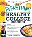Books : The Everything Healthy College Cookbook (Everything (Cooking))