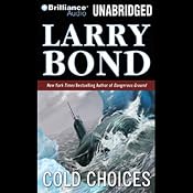 Cold Choices | [Larry Bond]