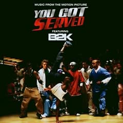 B2K Presents You Got Served