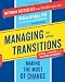 Managing Transitions: Making the Most of Change
