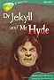 Oxford Reading Tree: Stage 16B: TreeTops Classics: Dr Jeckyll and Mr Hyde (Oxford Reading Tree Treetops)