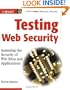 Testing Web Security: Assessing the Security of Web Sites and Applications