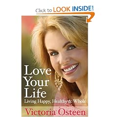 Love Your Life: Living Happy, Healthy, and Whole