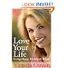 Love Your Life: Living Happy, Healthy, and Whole