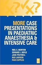 More Case Presentations in Paediatric Anaesthesia and Intensive Care