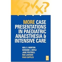 More Case Presentations in Paediatric Anaesthesia and Intensive Care