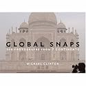Global Snaps: 500 Photographs from 7 Continents