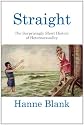Straight: The Surprisingly Short History of Hetrosexuality