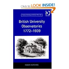 British University Observatories 1772-1939 (Science, Technology and Culture, 1700-1945)