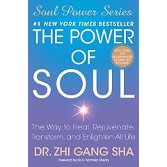 The Power of Soul: The Way to Heal, Rejuvenate, Transform, and Enlighten All Life (Soul Power Series)