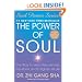 The Power of Soul: The Way to Heal, Rejuvenate, Transform, and Enlighten All Life (Soul Power Series)