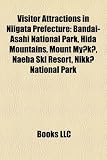 Visitor Attractions in Niigata Prefecture: Bandai-Asahi National Park, Hida Mountains, Mount My?k?, Naeba Ski Resort, Nikk? National Park