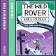 The Wild Rover: A Blistering Journey Along Britain's Footpaths