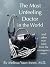The Most Unfeeling Doctor in the World