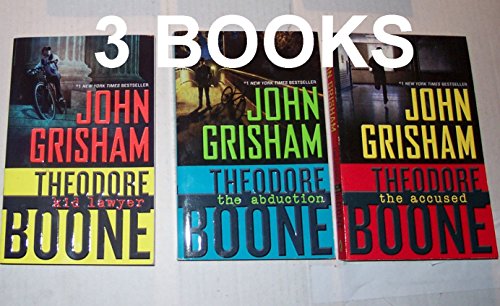 John Grisham Theodore Boone Series Books 1-3 : Kid Lawyer, The Abduction, Accused