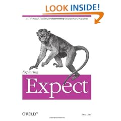 Exploring Expect: A Tcl-based Toolkit for Automating Interactive Programs