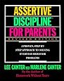 Assertive Discipline for Parents: A Proven, Step-by-Step Approach to Solving Everyday Behavior Problems
