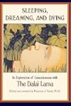 Sleeping, Dreaming, and Dying: An Exp...