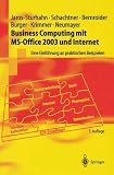 Produkt-Bild: Business Computing mit MS-Office 2003 und Internet: Eine Einf&uuml;hrung an praktischen Beispielen (Springer-Lehrbuch)