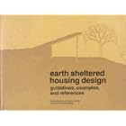 Earth Sheltered Housing Design: Guidelines, Examples, and References by  Underground Space Center and Minnesota Energy Agency