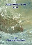 Amendment of life : a novel