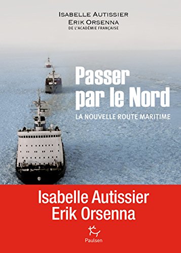 Passer par le nord: La Nouvelle Route maritime