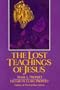 The Lost Teachings Of Jesus (Vol.2)