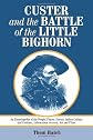 Custer and the Battle of the Little Bighorn: An Encyclopedia of the People, Places, Events, Indian Culture and Customs, Information Sources, Art and Films