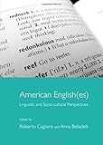 American English(es) : linguistic and socio-cultural perspectives