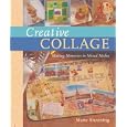 Creative Collage: Making Memories in Mixed Media