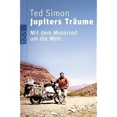 Jupiters Tr�ume: Mit dem Motorrad um die Welt