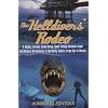 The Helldivers' Rodeo: A Deadly, X-Treme, Scuba-Diving, Spearfishing, Adventure Amid the Off Shore Oil Platforms in the Murky Waters of the Gulf of Mexico