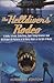 The Helldivers' Rodeo: A Deadly, X-Treme, Scuba-Diving, Spearfishing, Adventure Amid the Off Shore Oil Platforms in the Murky Waters of the Gulf of Mexico