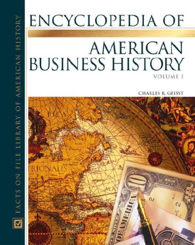 the encyclopedia of american business history almanacs of american life 2 vol set
