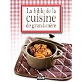 La bible de la cuisine de grand-m�re