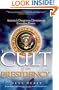 The Cult of the Presidency, Updated: America's Dangerous Devotion to Executive Power