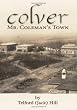 Colver: Mr. Coleman's Town
