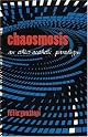Chaosmosis: An Ethicoaesthetic Paradigm