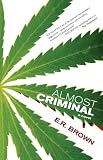 Almost Criminal (Crime in Cascadia Novel) Almost Criminal (Crime in Cascadia Novel)